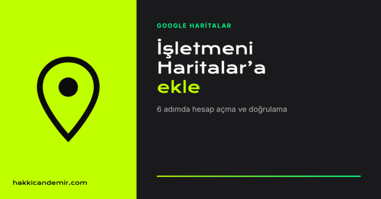 Google Haritalara işletme ekleme kapak görseli: harita pini ve 6 adımda hesap açma