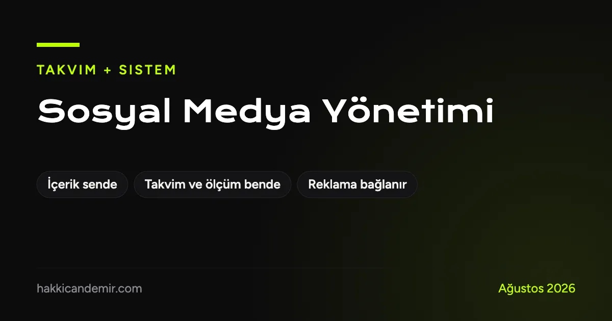 Sosyal medya yönetimi modeli: içerik üretimi müşteride, içerik takvimi ve ölçüm danışmanda
